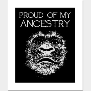 Proud Of My Ancestry Great Ape Design Posters and Art